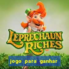 jogo para ganhar dinheiro gratuito